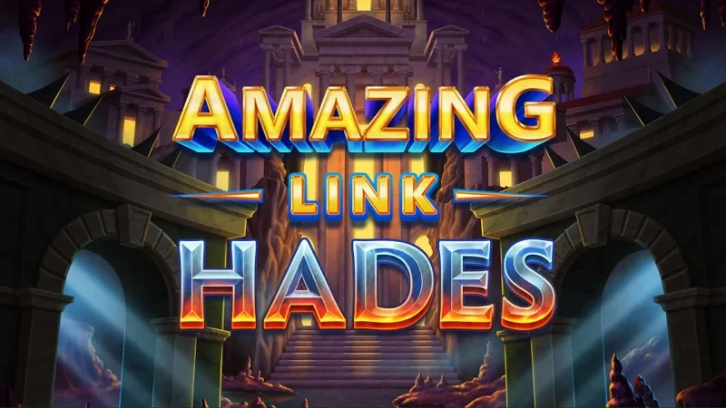 Amazing Link Hades. - Games Global