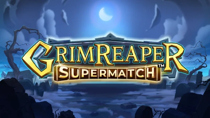 Grim Reaper Supermatch. - Games Global